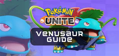 Pokemon Unite Venusaur Guide And Build One Chilled Gamer