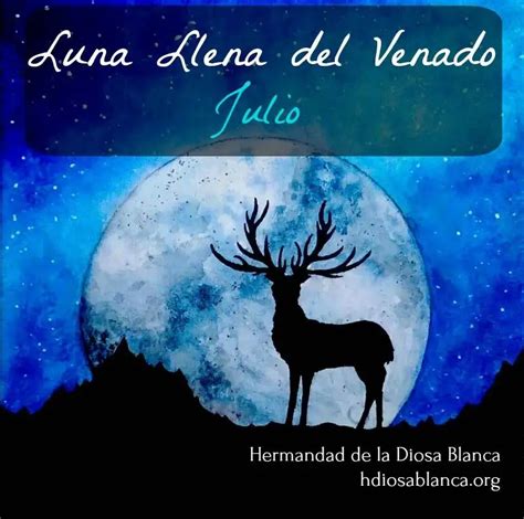 Luna Llena De Julio Luna Llena Del Venado Magia Lunar