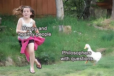 If You Are Going Through An Existential Crisis, These 50 Funny Philosophical Memes Might Help ...