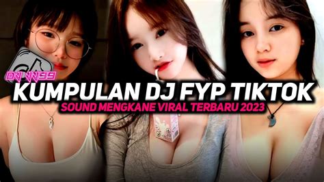 Kumpulan Dj Fyp Tiktok 2023 Sound Kane Jedag Jedug Ful Bas Terbaru