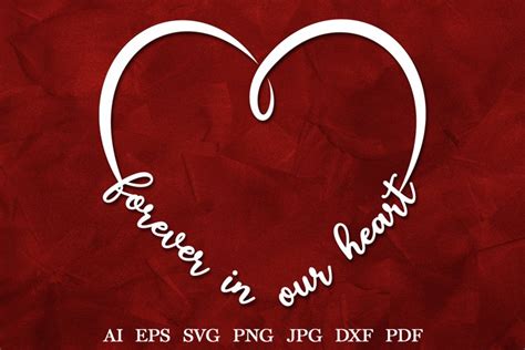 Forever In Our Hearts Svg Memorial Svg Memorial Heart Svg