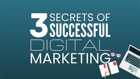 3 Secrets Of Successful Digital Marketing