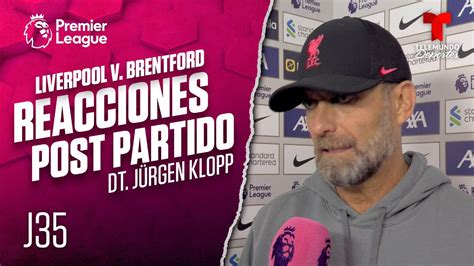 Jürgen Klopp Estoy muy feliz con el triunfo Telemundo Deportes