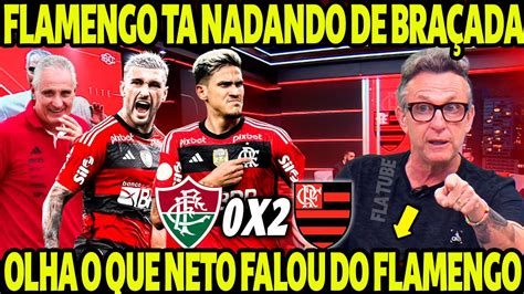 FLAMENGO TÁ NADANDO DE BRAÇADA OLHA O QUE NETO FALOU DO FLAMENGO APÓS