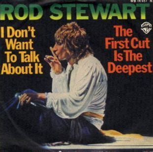 Rod Stewart I Don T Want To Talk About It Lyrics Genius Lyrics