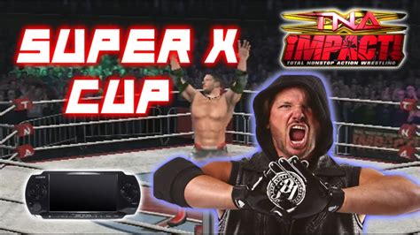 Tna Impact Cross The Line Psp Super X Cup Phenomenal Youtube