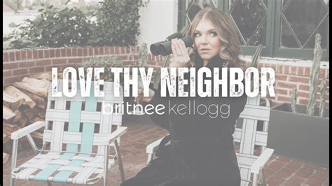 Britnee Kellogg Love Thy Neighbor Official Lyric Video Youtube