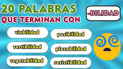 20 Palabras Que Terminan En BILIDAD I Ortografía I Palabras Con BILIDAD