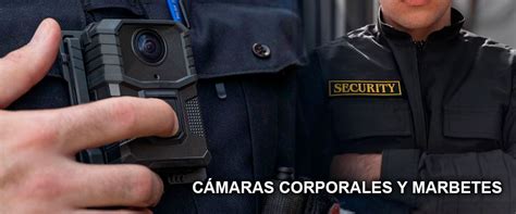 Equipamiento de cámaras corporales y marbetes de identificación