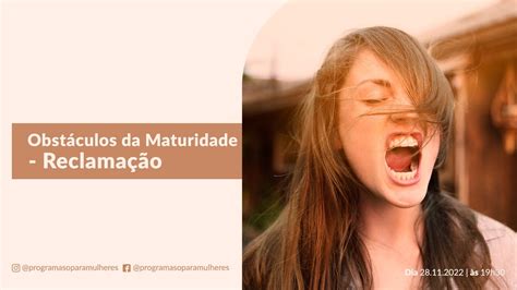 Obst Culos Da Maturidade Reclama O S Para Mulheres Youtube