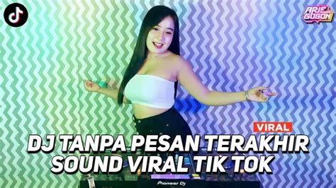 Dj Tanpa Pesan Terakhir X Ci Ciro Ciro Sound Hesan Viral Tik Tok Jedag