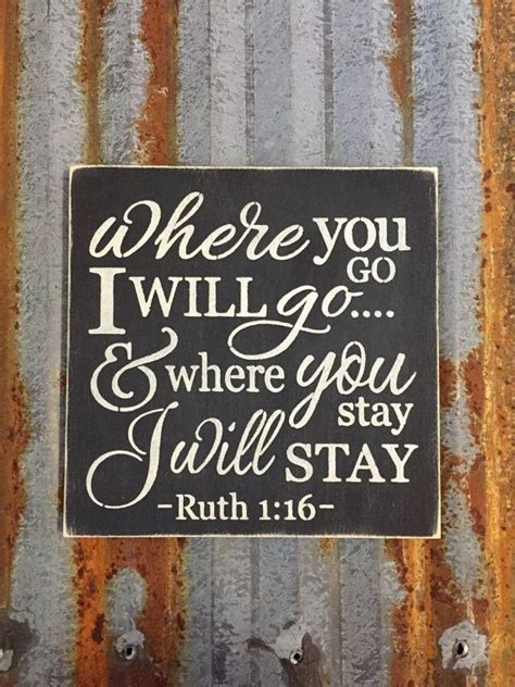 Where You Go I Will Go Ruth 116 Handmade Wood Sign Ruth 1 16