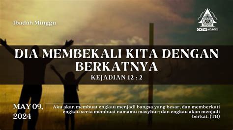 Ibadah Kenaikan Tuhan Yesus Pembukaan Bulan Kesaksian Dan Pelayanan