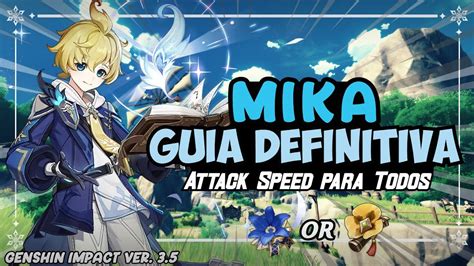 Guia Completa De Mika La Mejor Build Para Mika Armas Artefactos Y