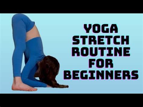 Yoga Stretch Routine For Beginners Relax And Get Flexible Fast YouTube