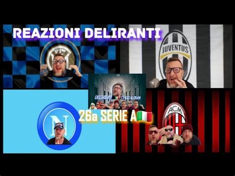 Deliranti Reazioni Dei Tifosi Di Milan Inter Juve E Napoli Con Il