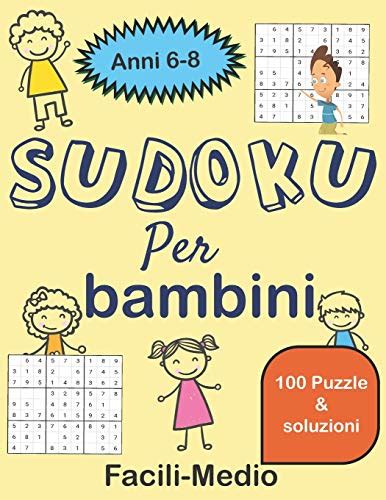 Sudoku Per Bambini Anni Facili Medio Con Soluzioni Memoria E