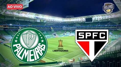 Ao Vivo Palmeiras X S O Paulo Libertadores Quartas De Final