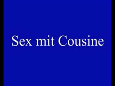 Sex Mit Cousine YouTube