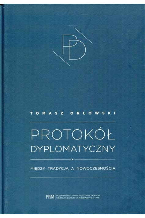 Protok Dyplomatyczny Mi Dzy Tradycj A Nowoczesno Ci Tomasz