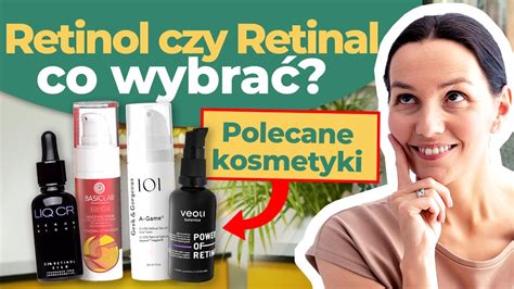 Retinol Czy Retinal Co Lepsze Dla Twojej Sk Ry Polecam Najlepsze