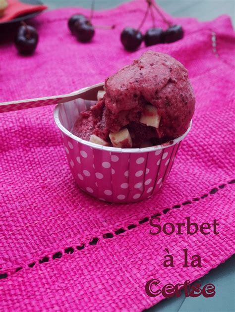 Les D Lices De Lauriane Sorbet Aux Cerises Et Chocolat Blanc Recette