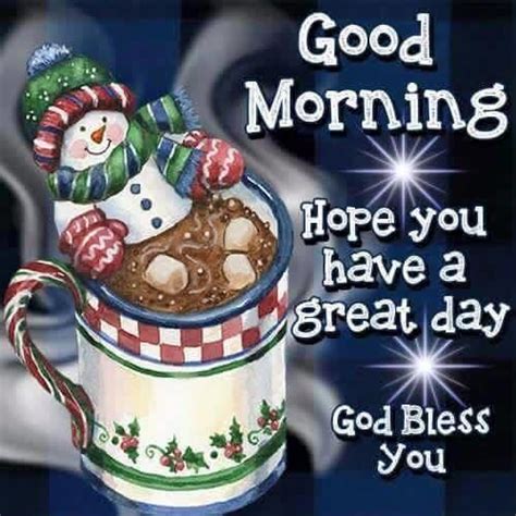 Snowman In Hot Cocoa Good Morning Hope You Have A Great Day Pictures Photos And Images For