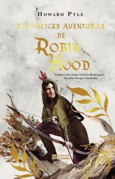 Libro Las Felices Aventuras De Robin Hood Pd De Howard Pyle Buscalibre