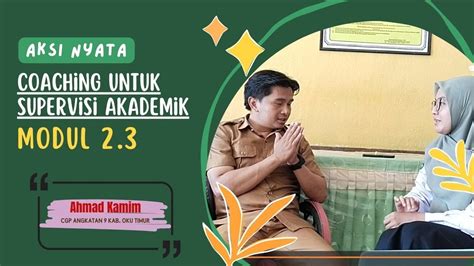 Aksi Nyata Coaching Untuk Supervisi Akademik Modul Youtube