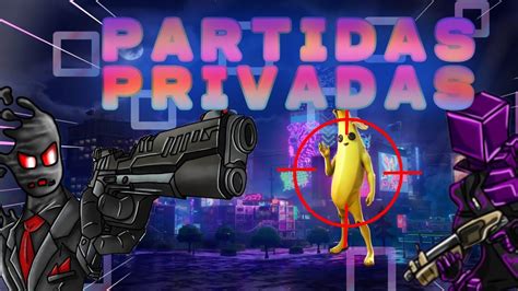 Ahora Directo Fortnite Partidas Privadas Y Creativo Pvps Y Outfits