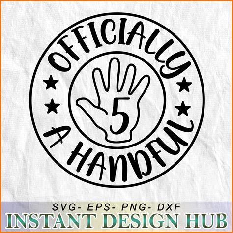 Officially a Handful! - SVG, Dxf, EPS, Png File, Cricut, Cameo
