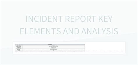 Incident Report Key Elements And Analysis Excel Template And Google