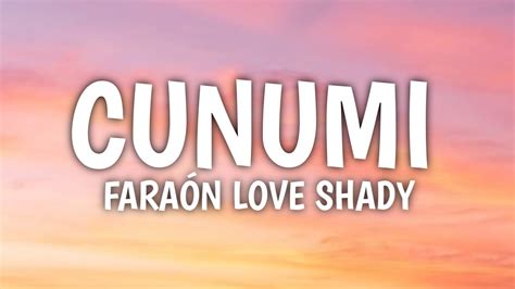 Cunumi Faraón Love Shady Letra YouTube