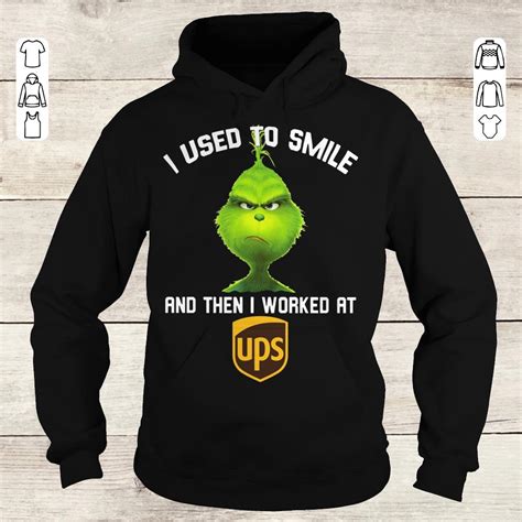 Awesome Grinch I Used To Smile And Then I Worked At Ups Shirt Hoodie