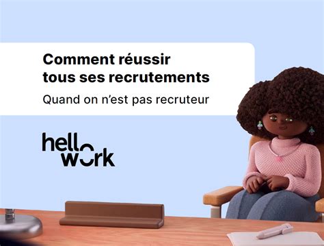 Comment R Ussir Tous Ses Recrutements Quand On N Est Pas Recruteur