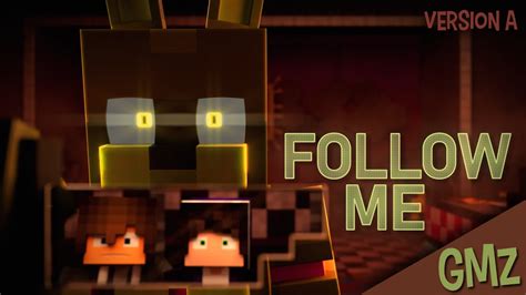 Follow Me Minecraft Fnaf Animation Music Video Song By