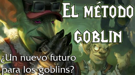 El método goblin Resumen del relato corto WoW YouTube