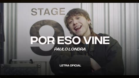 Paulo Londra Por Eso Vine Lyric Video CantoYo YouTube