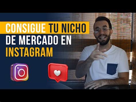 Descubre Cómo Encontrar Tu Nicho Ideal en Instagram