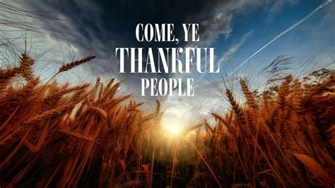 Come, Ye Thankful People - Bible Witness TV