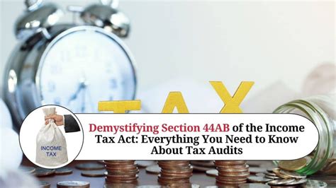 Demystifying Section 44AB Of The Income Tax Act Everything You Need To