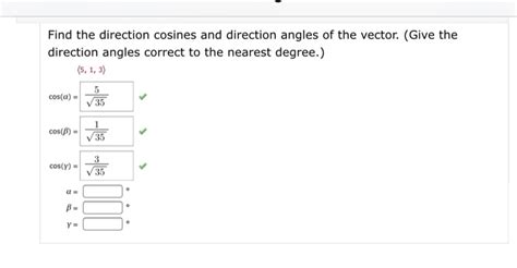 Solved Find The Direction Cosines And Direction Angles Of