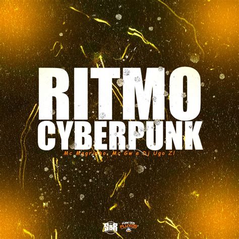 ‎ritmo Cyberpunk Single Album By Mc Magrinho Mc Gw And Dj Ugo Zl