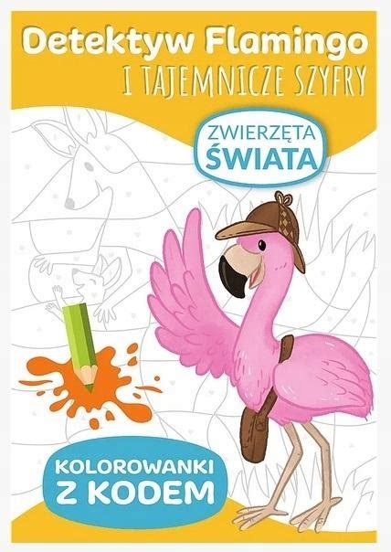 Kolorowanka dla Dzieci Detektyw Flamingo Zwierzęta świata 14448064238