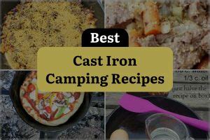 20 Cast Iron Camping Recipes Cook Up A Sizzling Adventure