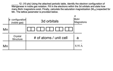 SOLVED: 12. (10 pts) Using the attached periodic table, identify the ...