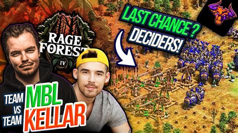 MBL Vs KELLAR RAGE FOREST 4 LAST CHANCE Ageofempires2 YouTube