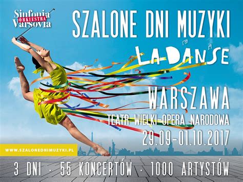 8 Edycja Festiwalu Szalone Dni Muzyki La Danse Warszawski Magazyn