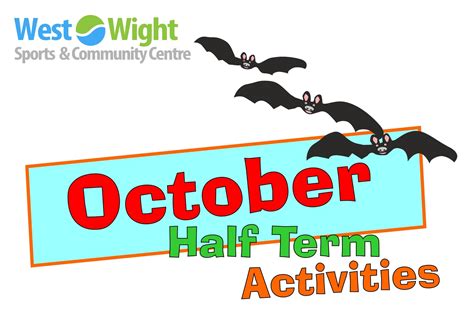 October Half Term Activities - West Wight Sports and Community Centre