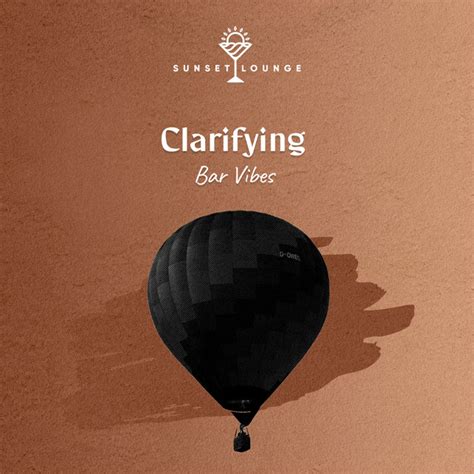 Clarifying Bar Vibes Album By Lounge Bar Ibiza Spotify